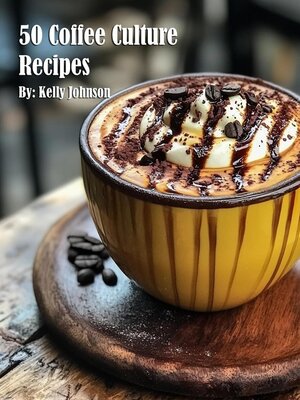 cover image of 50 Coffee Culture Recipes